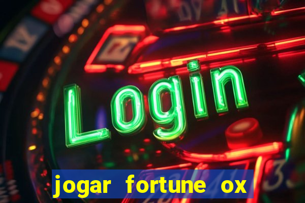 jogar fortune ox demo gratis